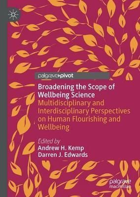 Broadening the Scope of Wellbeing Science 9783031183287 (Hardback)