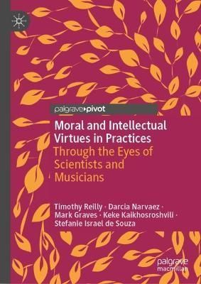 Moral and Intellectual Virtues in Practices 9783031189685 (Hardback)