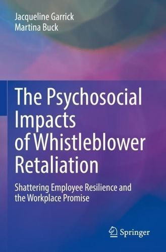The Psychosocial Impacts of Whistleblower Retaliation 9783031190575
