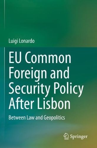 EU Common Foreign and Security Policy After Lisbon By Luigi Lonardo