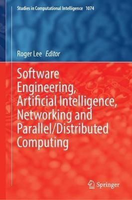 Software Engineering, Artificial Intelligence, Networking and Parallel/Distributed Computing