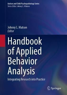 Handbook of Applied Behavior Analysis By Johnny L. Matson (editor)