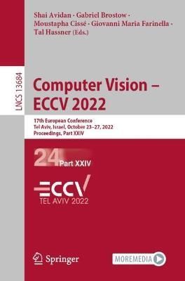 Computer Vision - ECCV 2022 Part XXIV 9783031200526 (Paperback)