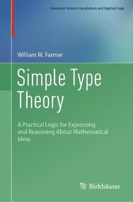 Simple Type Theory By William Michael Farmer 9783031211119 (Hardback)