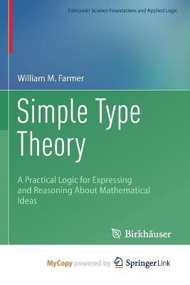 Simple Type Theory By Farmer 9783031211133 (Paperback)