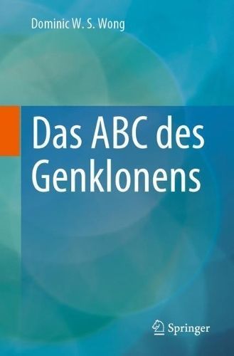 Das ABC Des Genklonens By Dominic W. S. Wong 9783031221897 (Paperback)