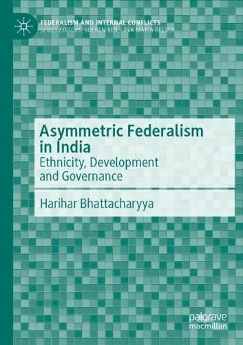 Asymmetric Federalism in India By Harihar Bhattacharyya 9783031237294