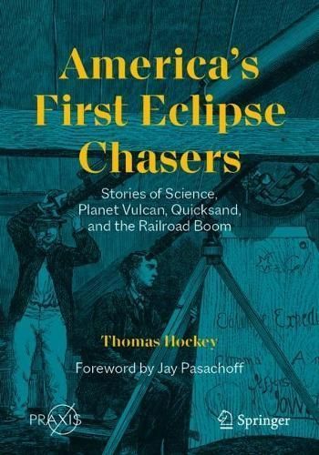 America's First Eclipse Chasers By Thomas A. Hockey 9783031241239