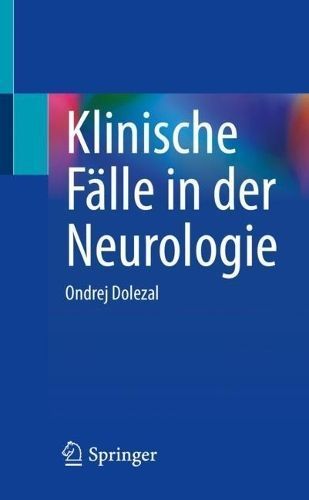 Klinische Fälle in Der Neurologie By Ondrej Dolezal 9783031241284
