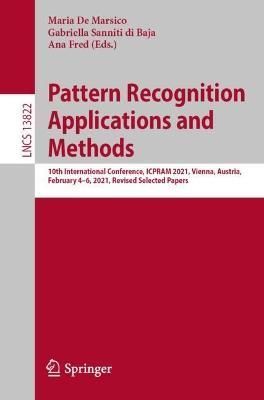 Pattern Recognition Applications and Methods 9783031245374 (Paperback)