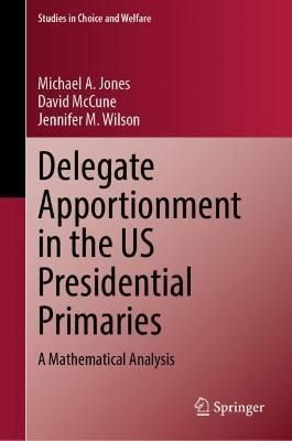 Delegate Apportionment in the US Presidential Primaries 9783031249532