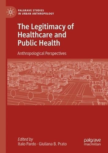 The Legitimacy of Healthcare and Public Health 9783031255946