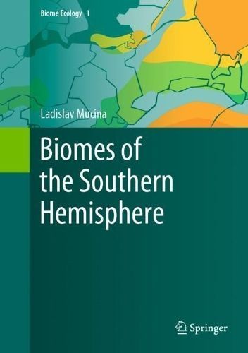 Biomes of the Southern Hemisphere By Ladislav Mucina 9783031267383