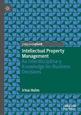 Intellectual Property Management By Irina Heim 9783031267420