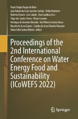 Proceedings of the 2nd International Conference on Water Energy Food and Sustainability (ICOWEFS 2022)