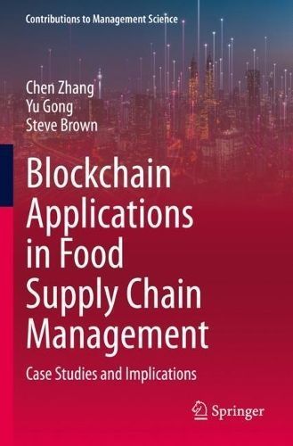 Blockchain Applications in Food Supply Chain Management 9783031270567