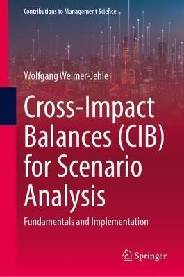 Cross-Impact Balances (CIB) for Scenario Analysis 9783031272295