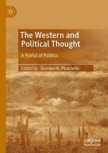 The Western and Political Thought By Damien K. Picariello (editor)