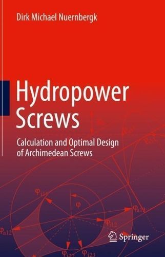 Hydropower Screws By Dirk Michael Nuernbergk 9783031276415 (Hardback)
