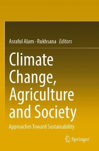 Climate Change, Agriculture and Society 9783031282539 (Paperback)