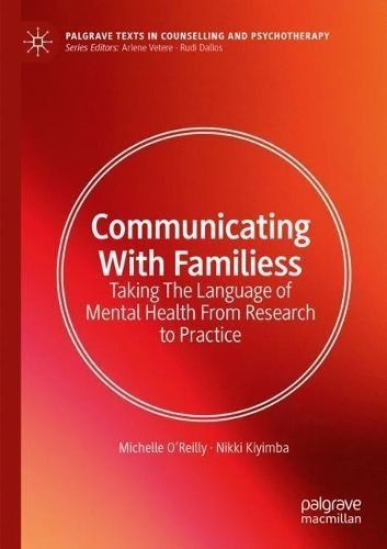 Communicating With Families By Michelle O'Reilly, Nikki Kiyimba
