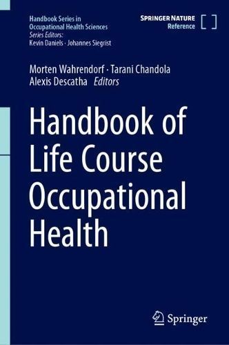 Handbook of Life Course Occupational Health 9783031304910 (Hardback)