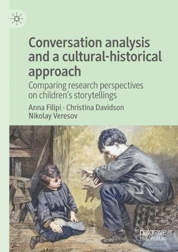 Conversation Analysis and a Cultural-Historical Approach 9783031319402