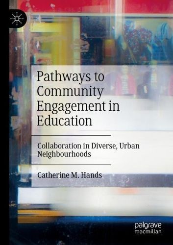 Pathways to Community Engagement in Education By Catherine M. Hands