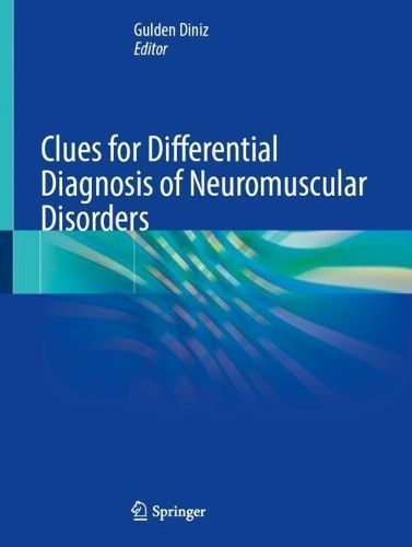 Clues for Differential Diagnosis of Neuromuscular Disorders (Hardback)