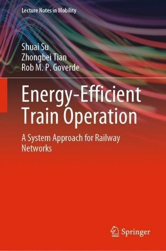Energy-Efficient Train Operation 9783031346552 (Hardback)