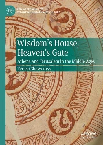 Wisdom's House, Heaven's Gate By Teresa Shawcross 9783031352621