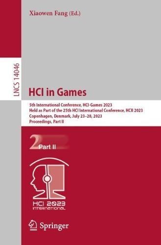HCI in Games Part II 9783031359781 (Paperback)