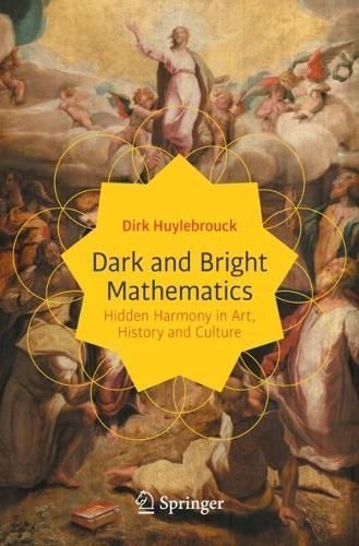 Dark and Bright Mathematics By D. Huylebrouck 9783031362545