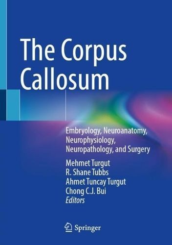 The Corpus Callosum 9783031381133 (Hardback)