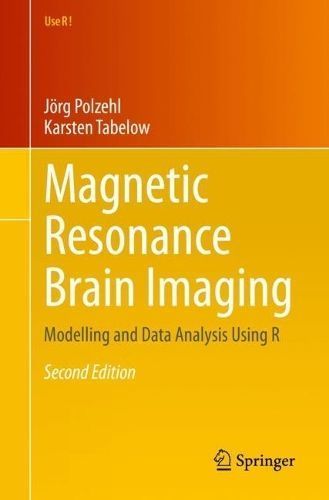 Magnetic Resonance Brain Imaging By Jörg Polzehl, Karsten Tabelow