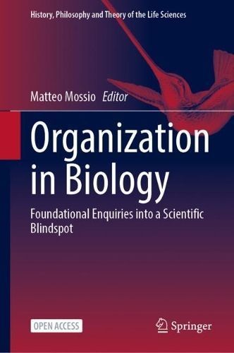 Organization in Biology By Matteo Mossio (editor) 9783031389672