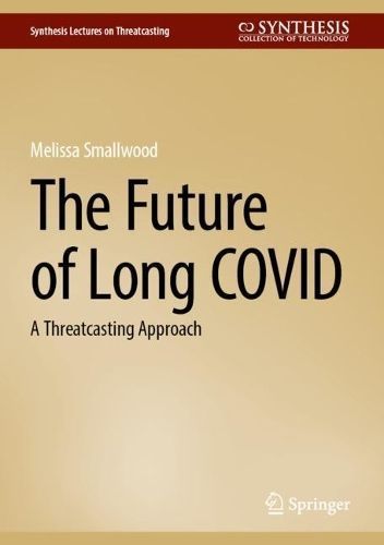 The Future of Long COVID By Melissa Smallwood 9783031404733 (Hardback)