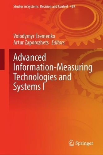 Advanced Information-Measuring Technologies and Systems I (Hardback)