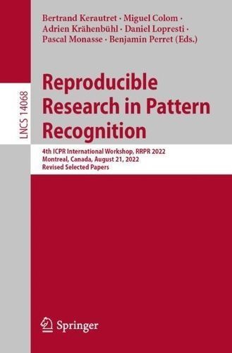 Reproducible Research in Pattern Recognition 9783031407727 (Paperback)