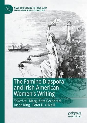 The Famine Diaspora and Irish American Women's Writing 9783031407901