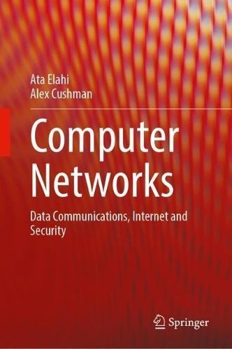 Computer Networks By Ata Elahi, Alex Cushman 9783031420177 (Hardback)