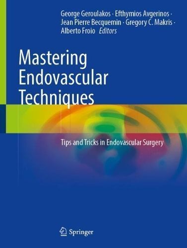 Mastering Endovascular Techniques 9783031427343 (Hardback)