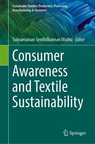 Consumer Awareness and Textile Sustainability 9783031438783 (Hardback)