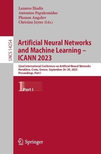Artificial Neural Networks and Machine Learning ? ICANN 2023