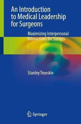 An Introduction to Medical Leadership for Surgeons 9783031442636