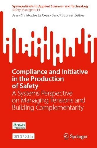 Compliance and Initiative in the Production of Safety SpringerBriefs in Safety Management