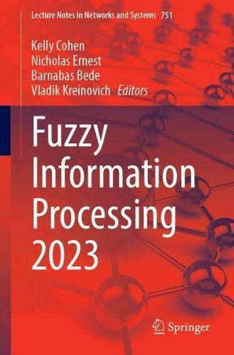 Fuzzy Information Processing 2023 9783031467776 (Paperback)