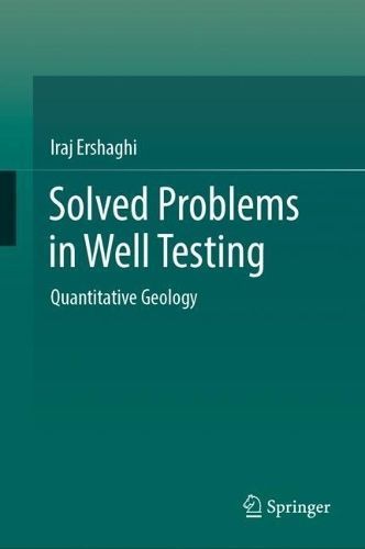 Solved Problems in Well Testing By Iraj Ershaghi 9783031472985