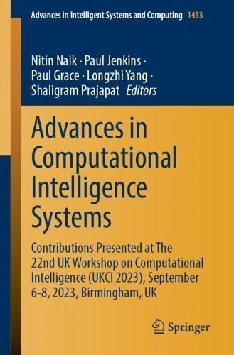 Advances in Computational Intelligence Systems 9783031475078