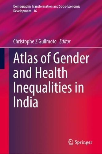 Atlas of Gender and Health Inequalities in India 9783031478468